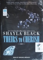 Theirs to Cherish written by Shayla Black performed by Veronica Meunch on MP3 CD (Unabridged)